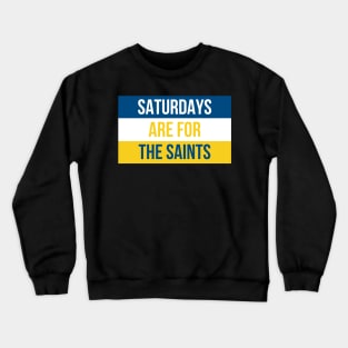 Saturdays are for the Saints - Siena Heights University Crewneck Sweatshirt